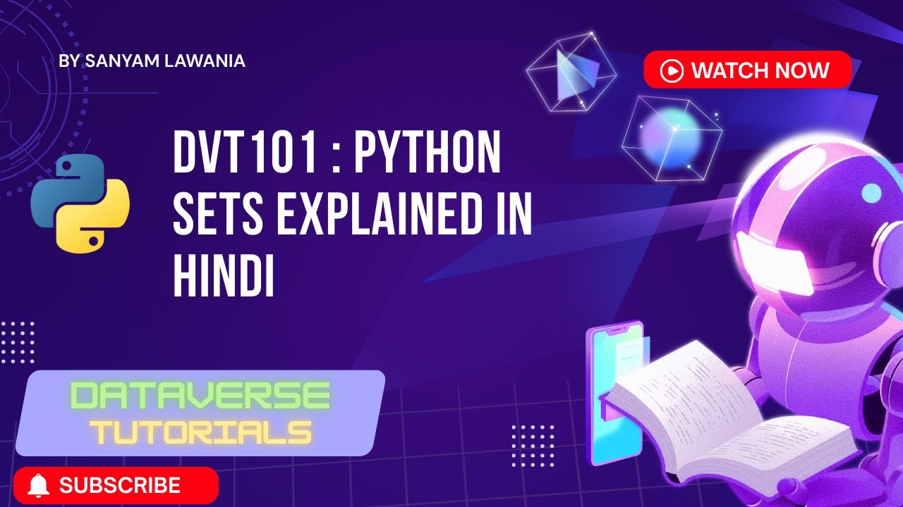 Lecture 27 - Python Sets Explained in Hindi | Frozen Immutable | DVT101