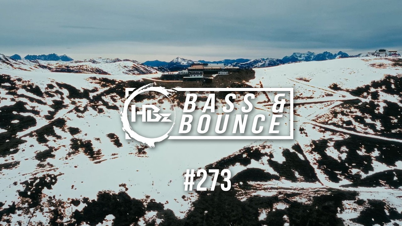 HBz - Bass & Bounce Mix #273 -  Bouncy Rave aufm Berg