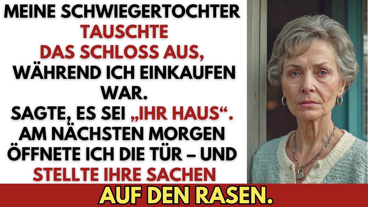 Meine Schwiegertochter tauschte die Schlösser aus–am nächsten Morgen lagen ihre Sachen auf dem Rasen