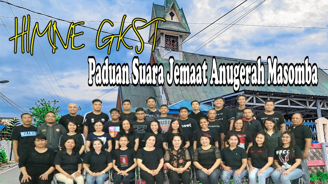 Himne GKST ( Gereja Kristen Sulawesi Tengah ) - Paduan Suara Jemaat Anugerah Masomba Palu
