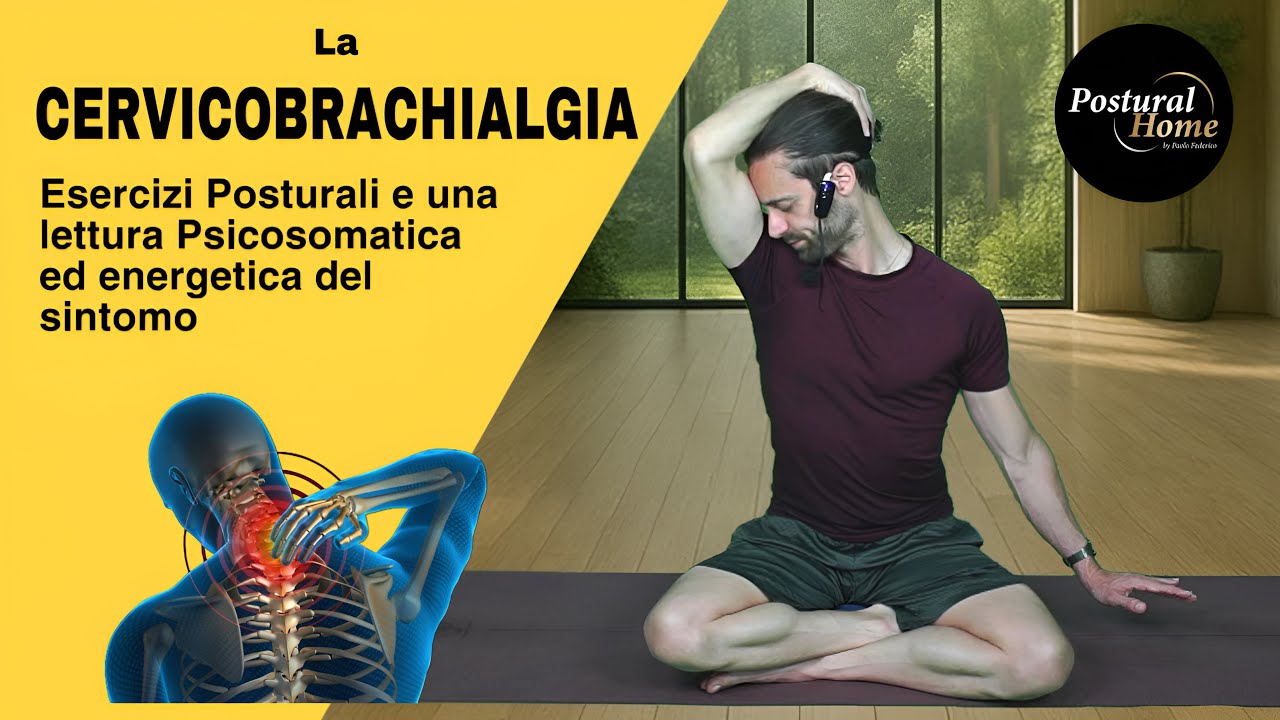 LA CERVICOBRACHIALGIA : ESERCIZI POSTURALI E LETTURA PSICOSOMATICA DEL SINTOMO