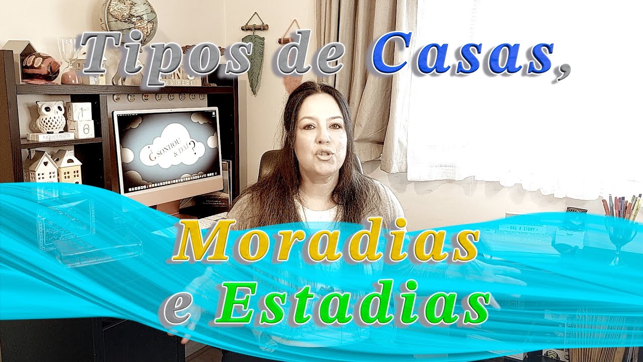 254 - Tipos de Casas, Moradias e Estadias