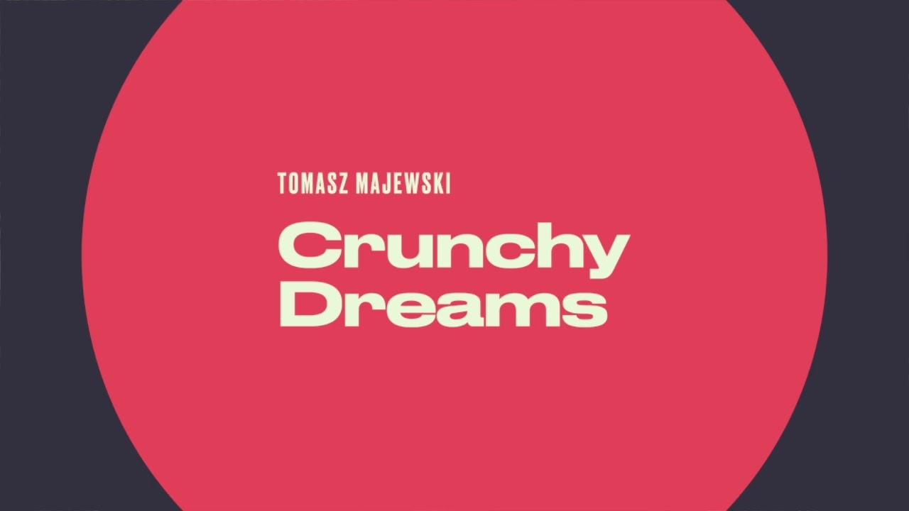 Crunchy Dreams