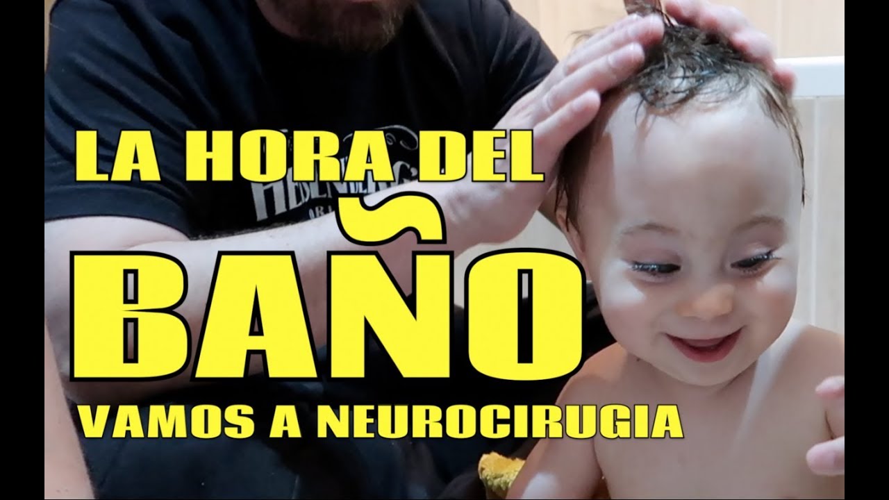 NEUROCIRUGIA + HORA DEL BAÑO  | VLOG DIARIO BEBE | NURYCALVO