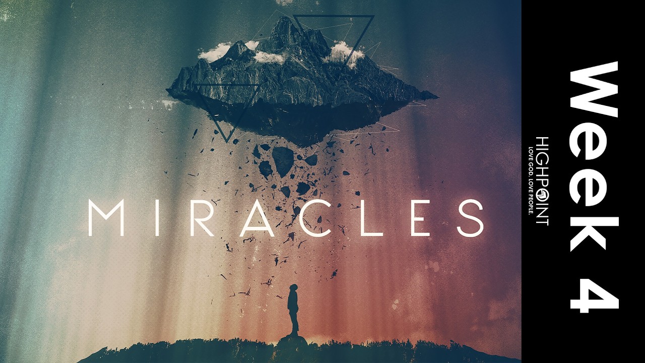Miracles - Week 4