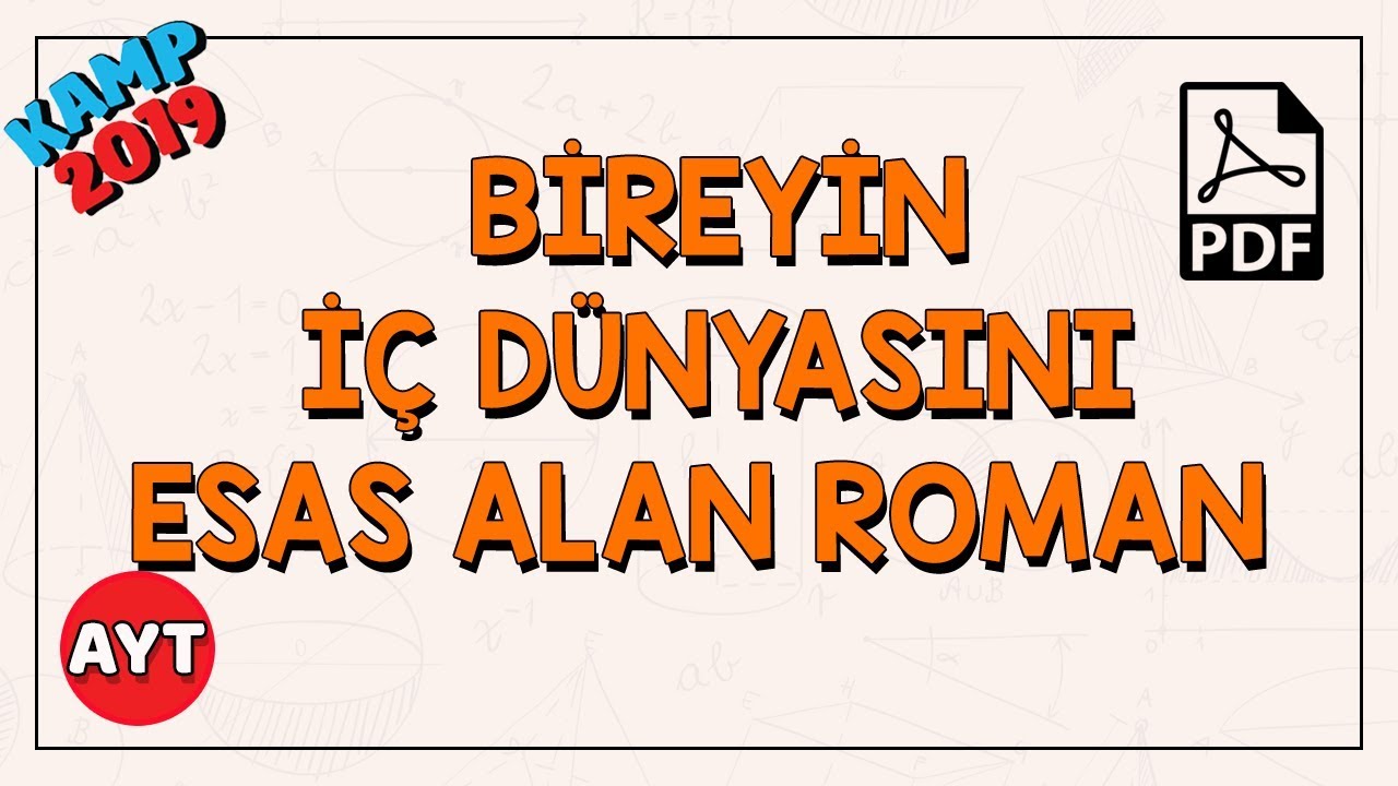 Bireyin İç Dünyasını Esas Alan Roman | AYT Edebiyat