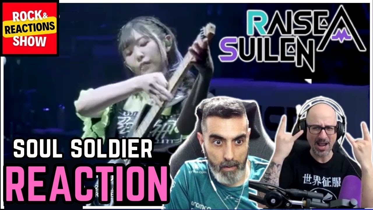 RAISE A SUILEN Reaction - SOUL SOLDIER | React | Reacción |  反応 | Rock and Reactions