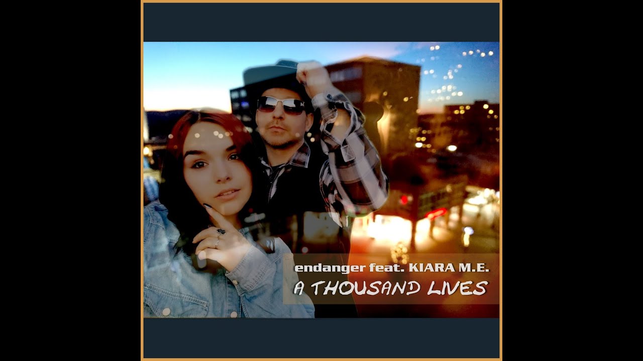 Endanger - A Thousand Lives (Feat. Kiara M.E.)
