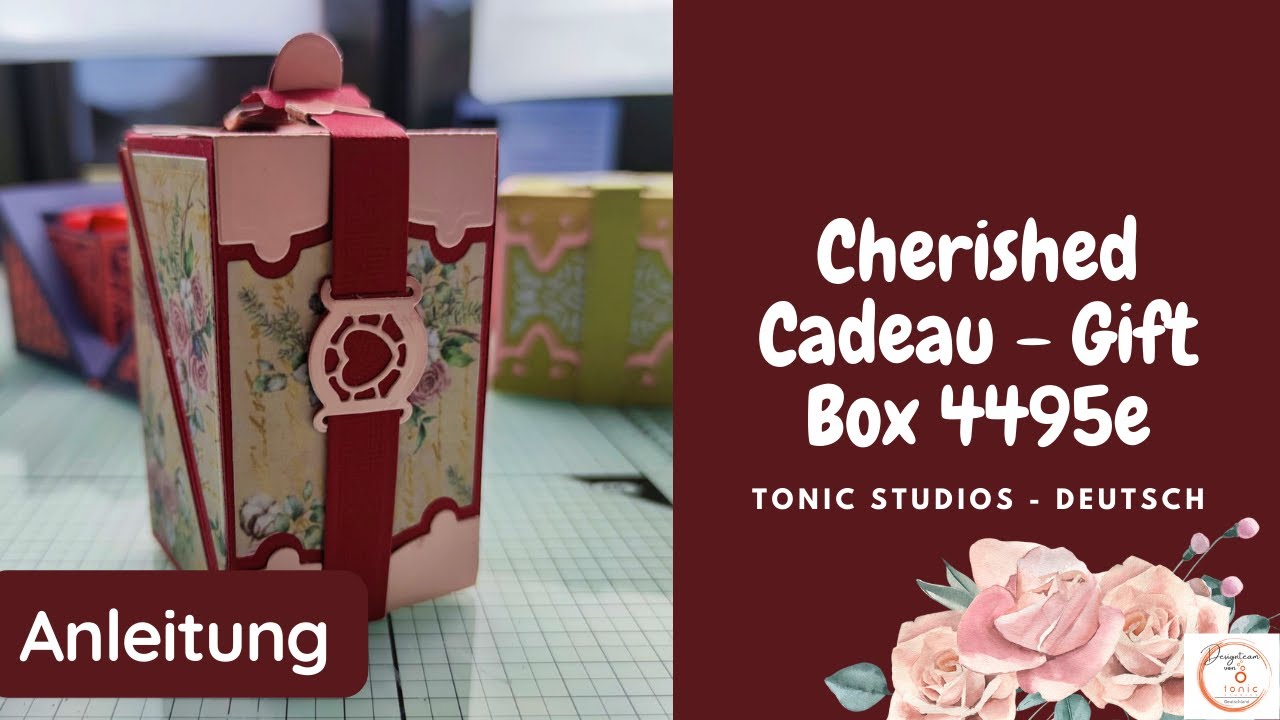 Anleitung I Cherished Cadeau 4495e I Tonic Studios I Deutsch