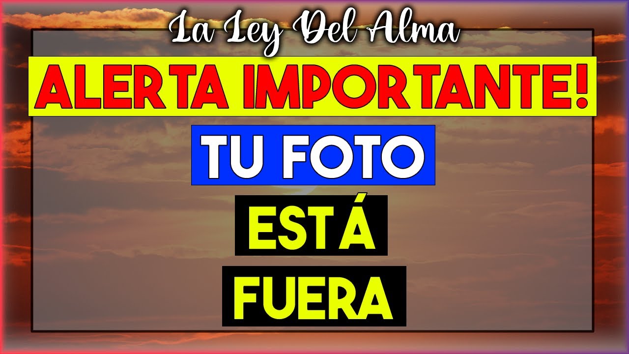 🚨 ¡Alerta importante! 📸 Tu foto está fuera... 🌌 Universo | Espiritualidad