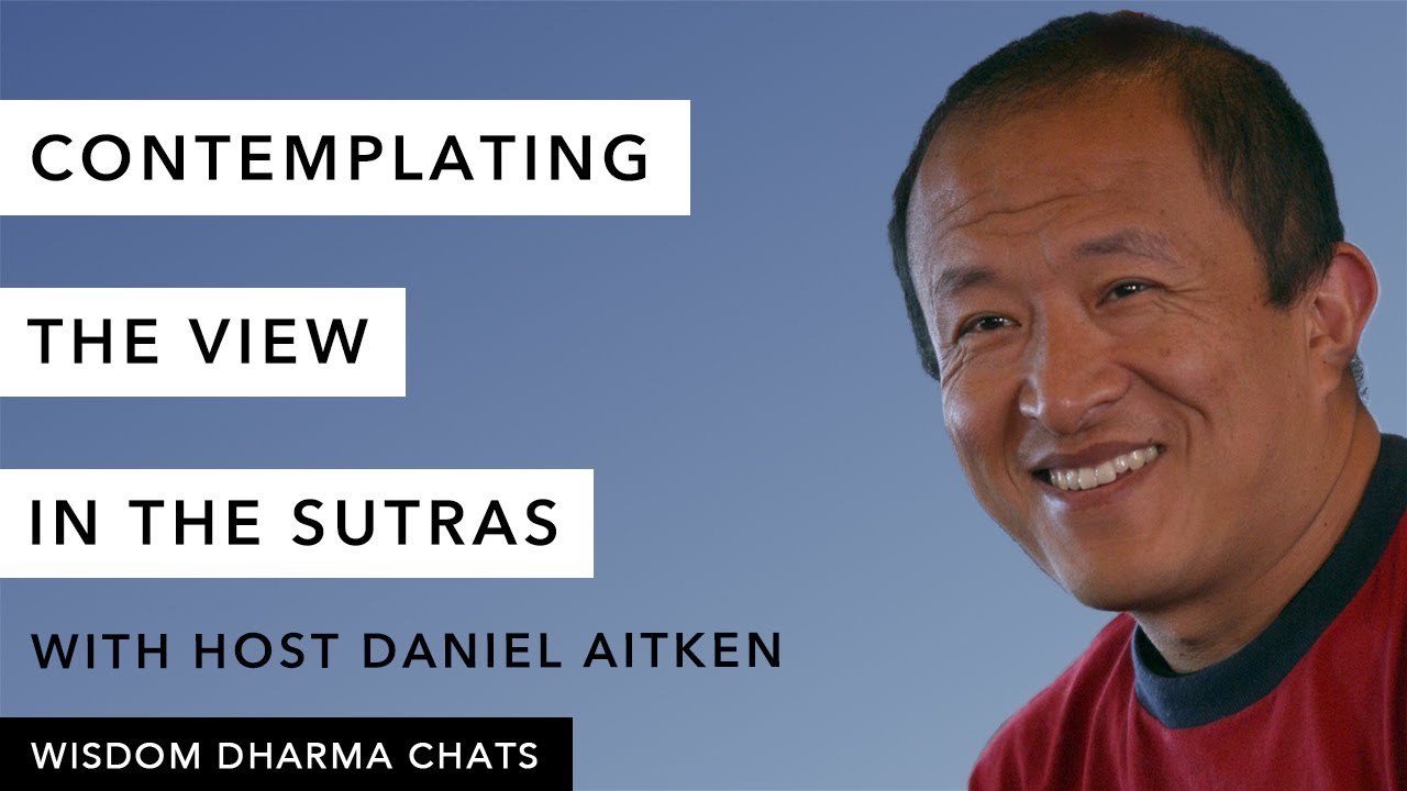 Contemplating the View in the Sutras (Dzongsar Khyentse Rinpoche)