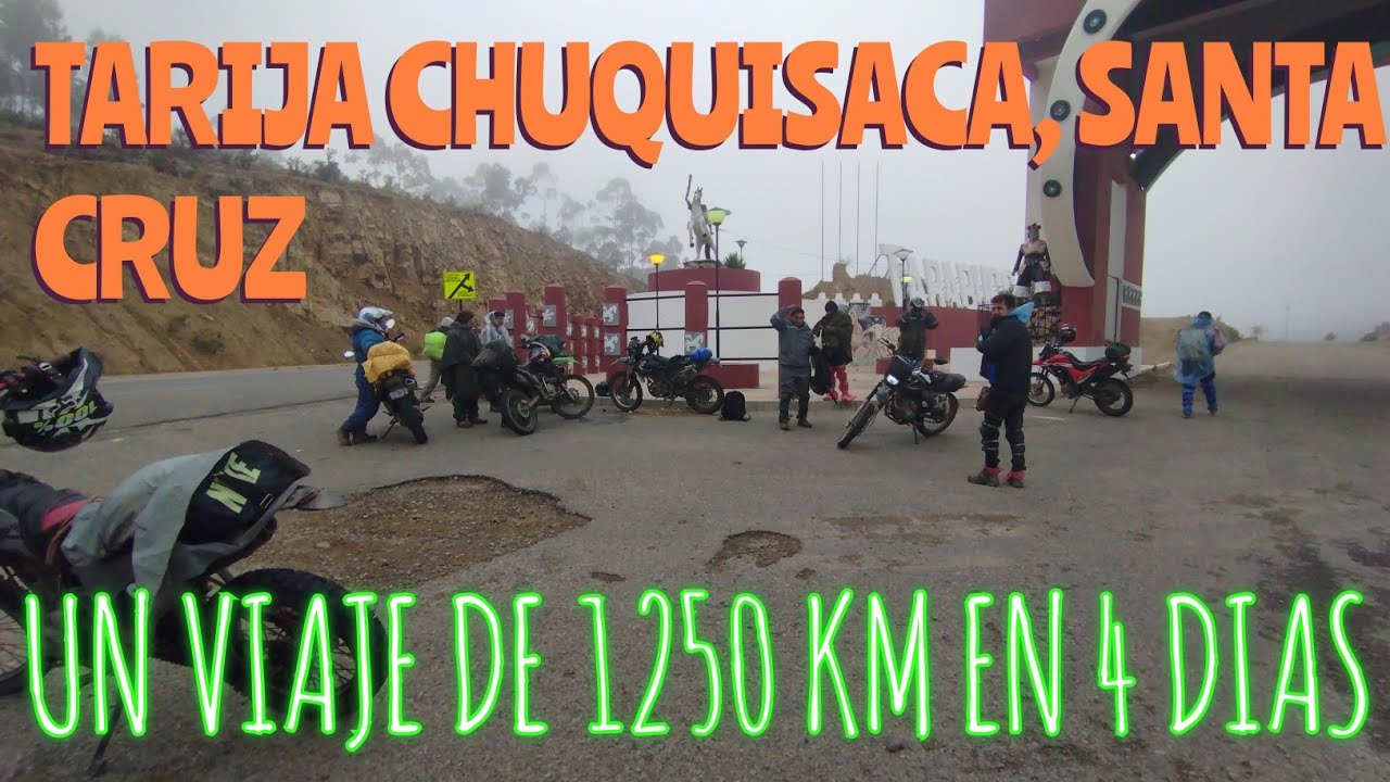 VUELTA EN MOTO DE TARIJA SUCRE, MONTEAGUDO,IPATI SANTA CRUZ Y VILLA MONTES