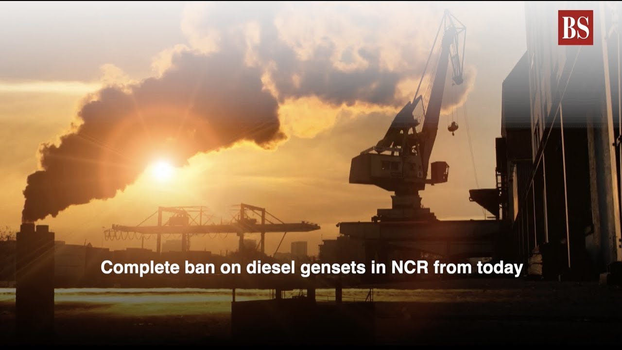 Complete ban on diesel gensets in NCR from today