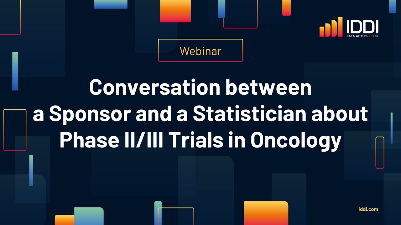Webinar: Conversation between a sponsor and a statistician about phase II/III trials in oncology