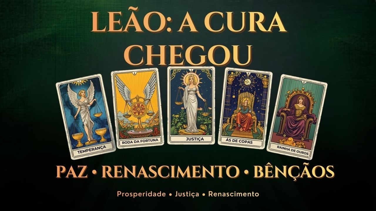 LEÃO: A VIRADA CHEGOU — CURA, JUSTIÇA E UM NOVO CICLO