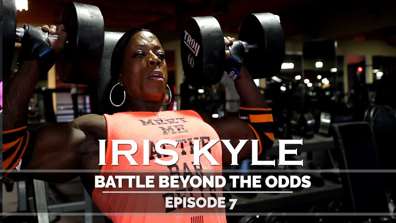 Iris Kyle - Battle Beyond The Odds - Episode 7