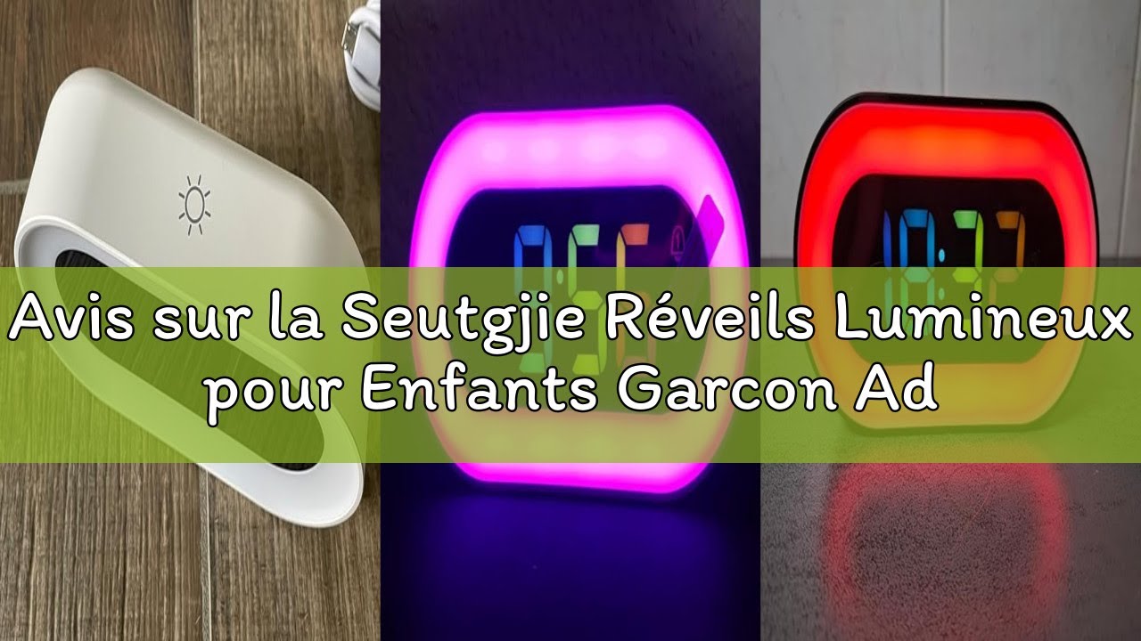 Avis sur la Seutgjie R&eacute;veils Lumineux pour Enfants Garcon Ado Fille Double Alarme 18 Sonneries Mode