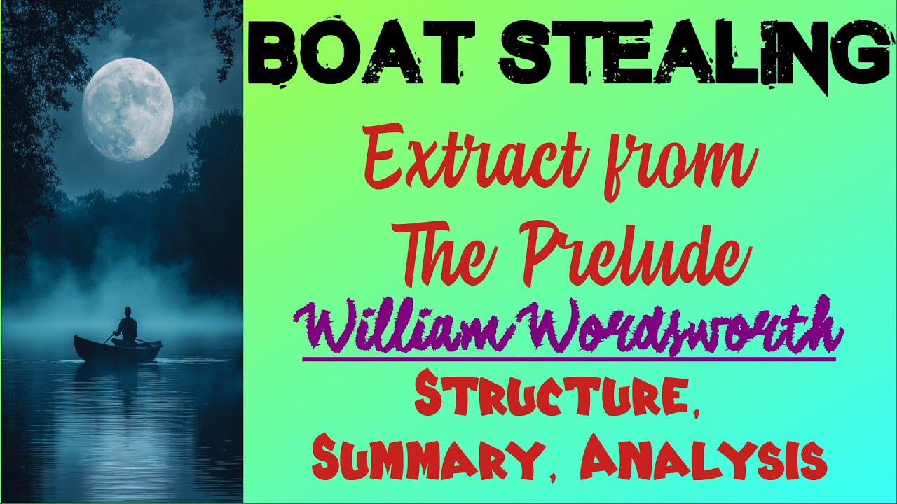 Boat Stealing | Extract from The Prelude by William Wordsworth | Structure, Summary, Analysis