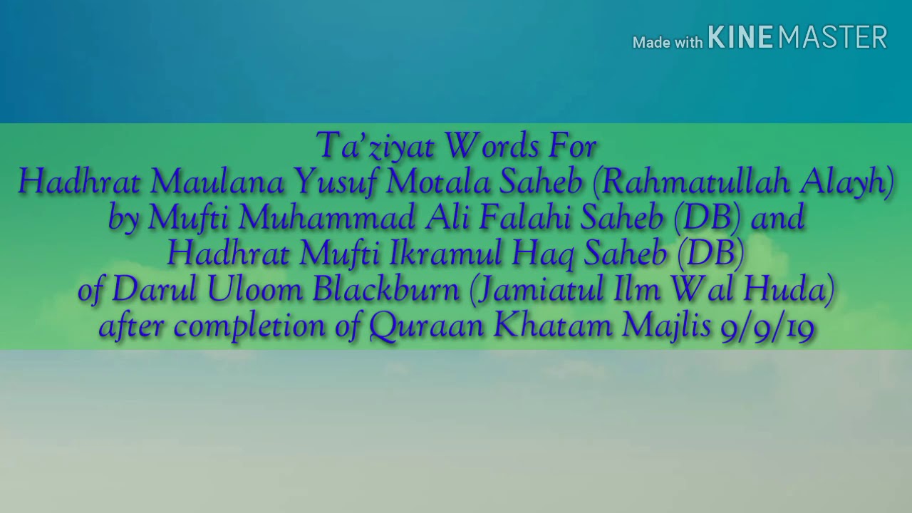 Ta'ziyat Words Hadhrat Maulana Yusuf Motala Saheb رحمة الله عليه