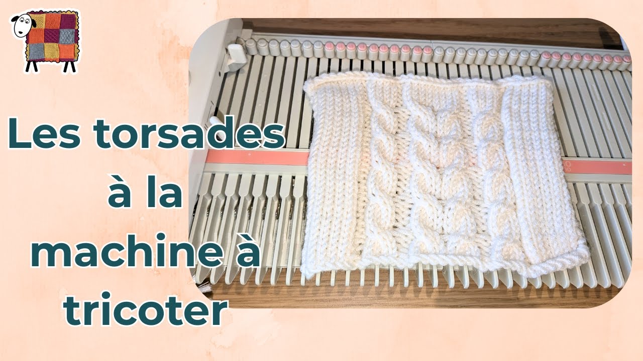 Les torsades à la machine à tricoter | LK150