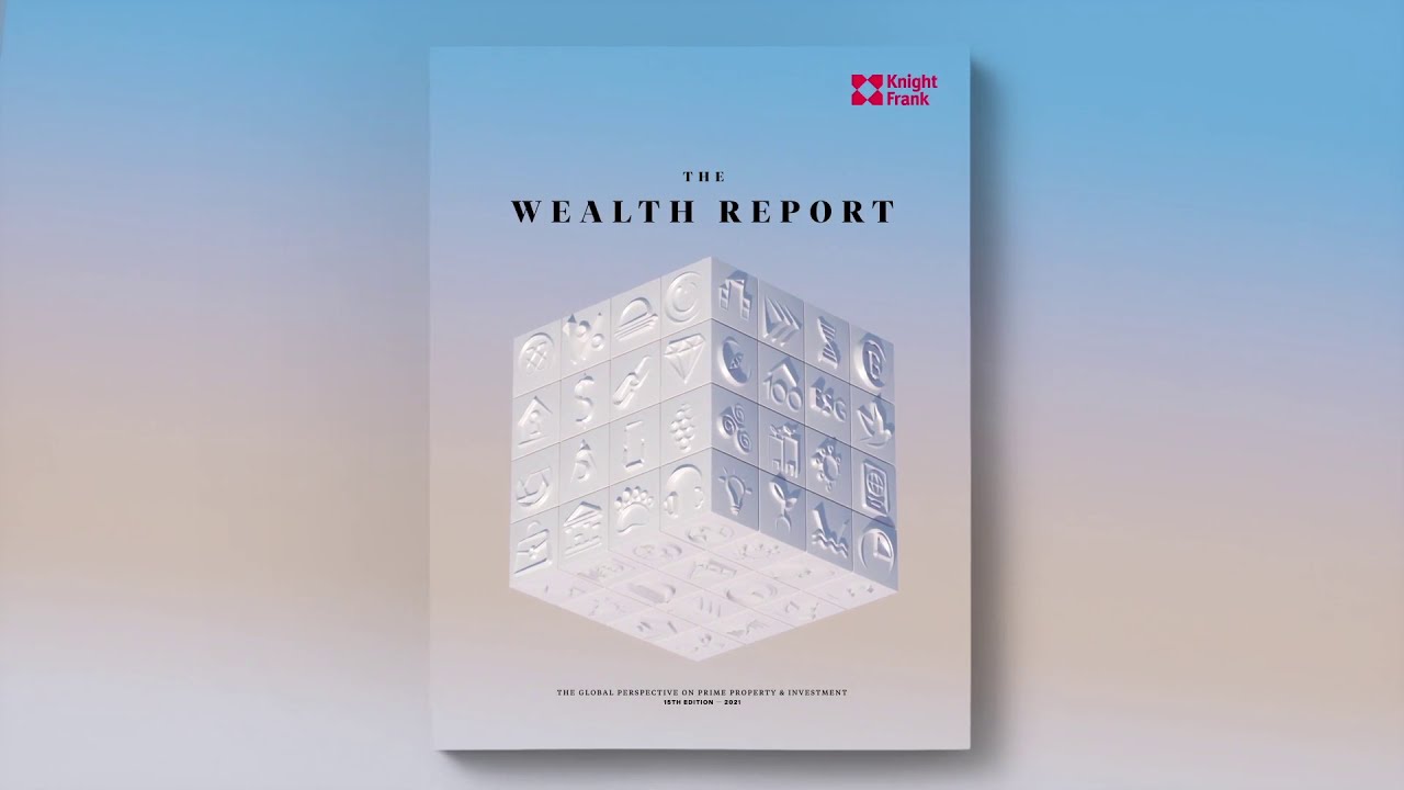 The Wealth Report Trailer - 2021 - Knight Frank - Your partners in property for 125 years