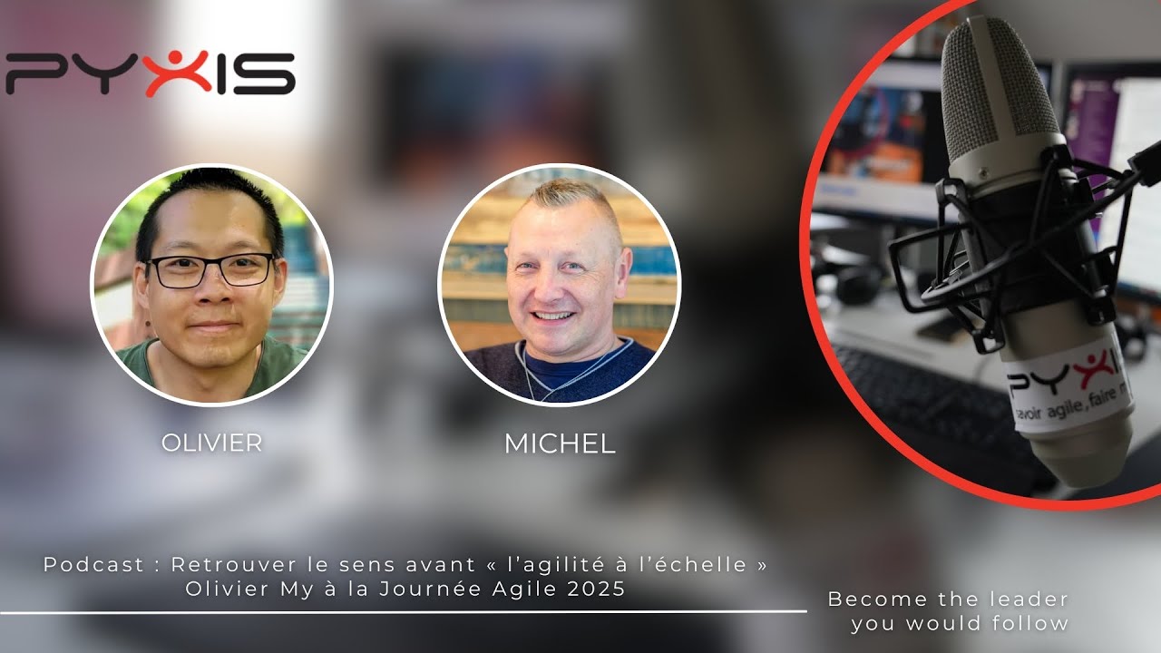 Podcast: Retrouver le sens avant « l’agilité à l’échelle » - Olivier My à la Journée Agile 2025