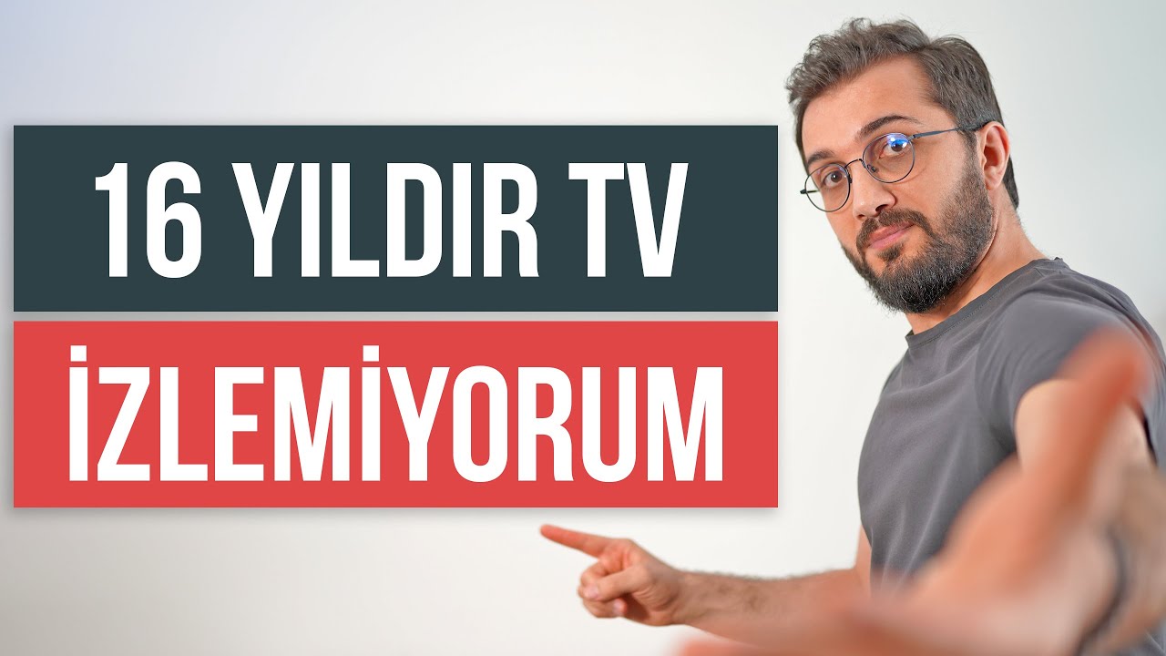Evimde Neden Televizyon Yok?