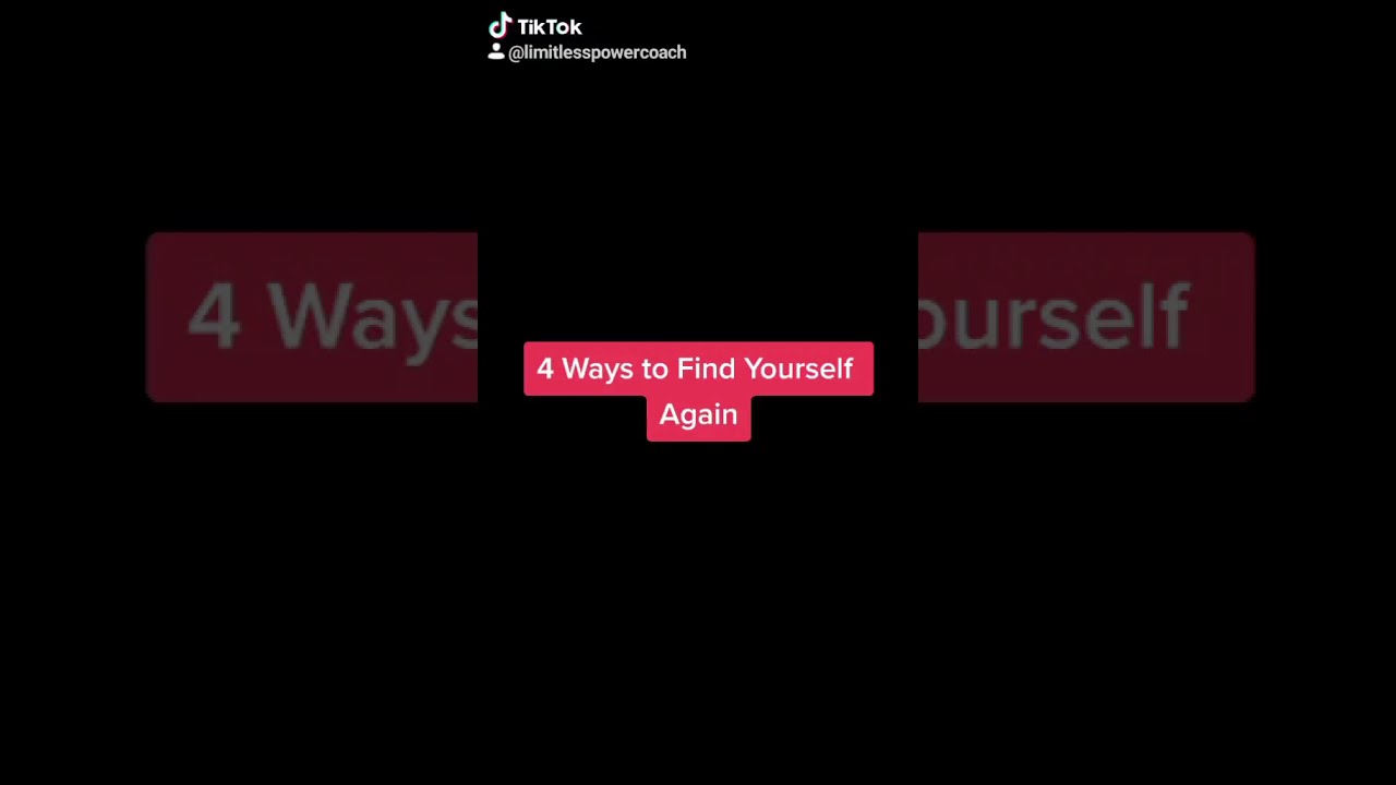 Four (4) Ways to Find Yourself Again