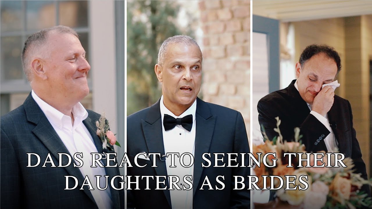 Dads React To Seeing Their Daughters As BRIDES 😭