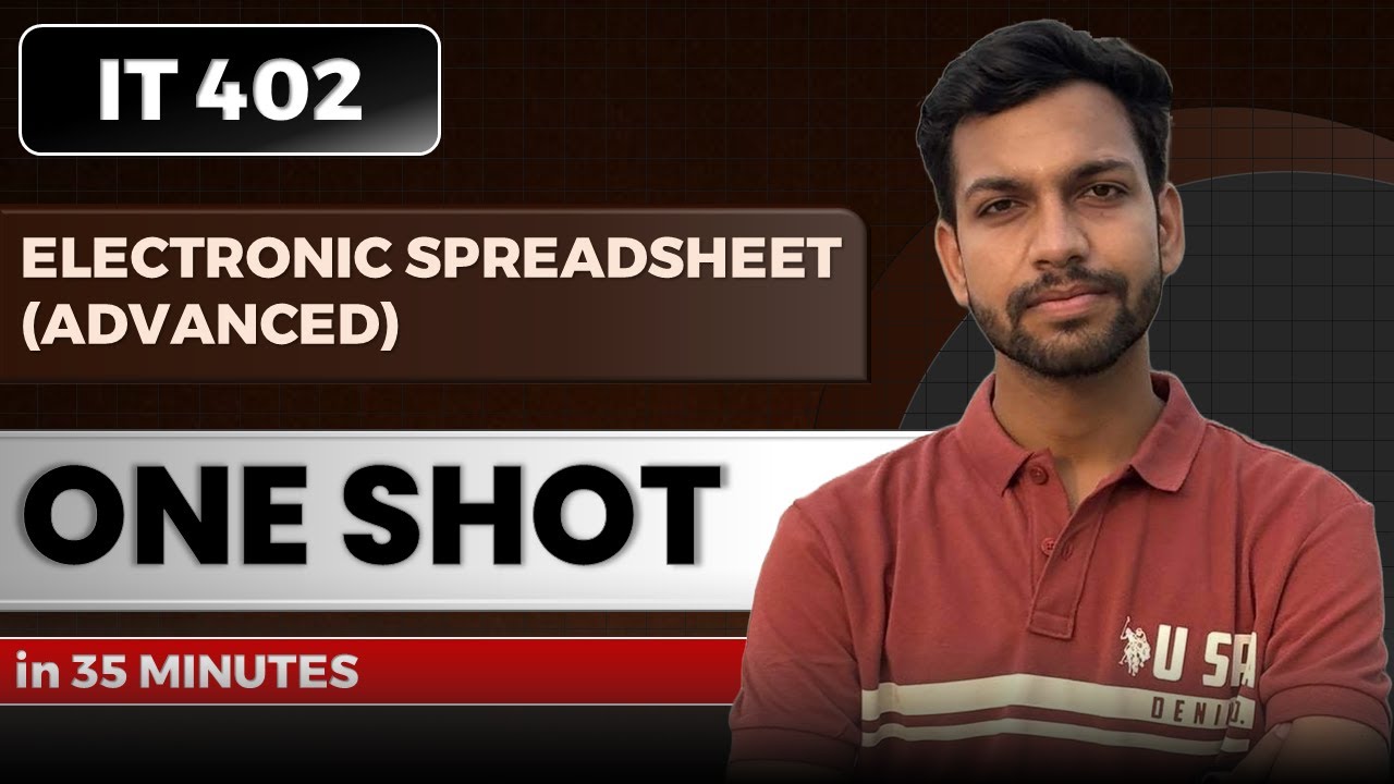 Electronic Spreadsheet Advanced One Shot || IT 402 Class 10 || Complete Syllabus + Notes + Qs | CBSE