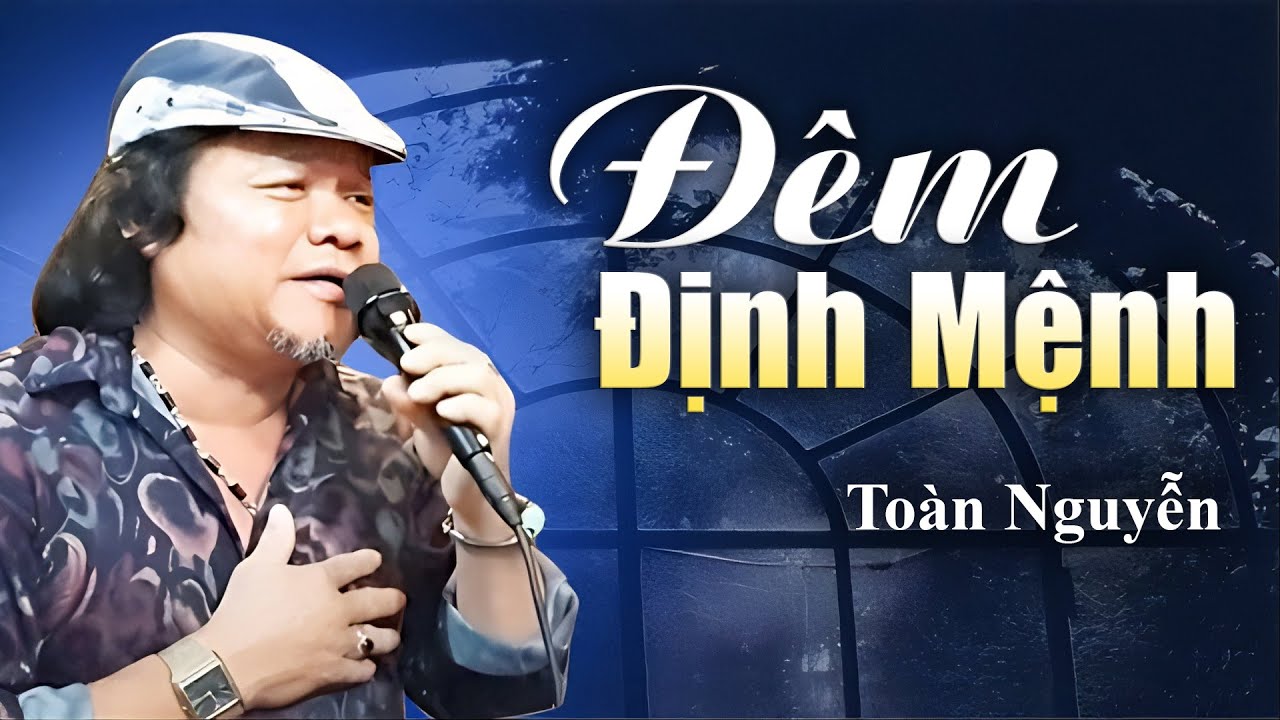 Giọng Ca Vàng NGHE MỘT LẦN LÀ NHỚ MỘT ĐỜI | ĐÊM ĐỊNH MỆNH - Toàn Nguyễn Guitar