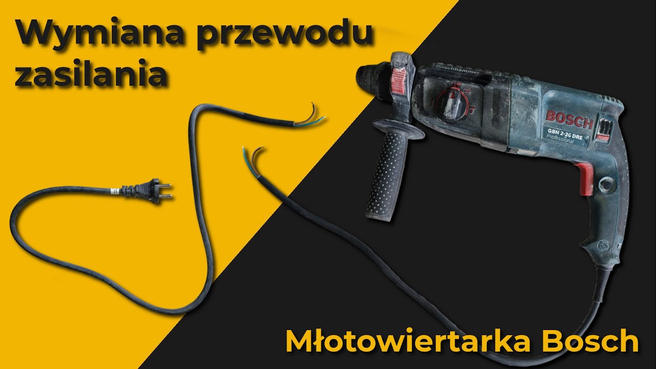 Młotowiertarka Bosch - wymiana przewodu zasilania