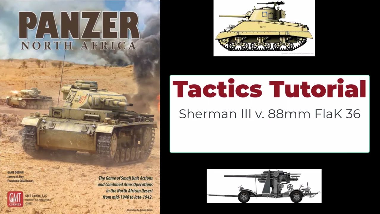 Panzer Tactics  - North Africa - Sherman III v. 88mm FlaK 36