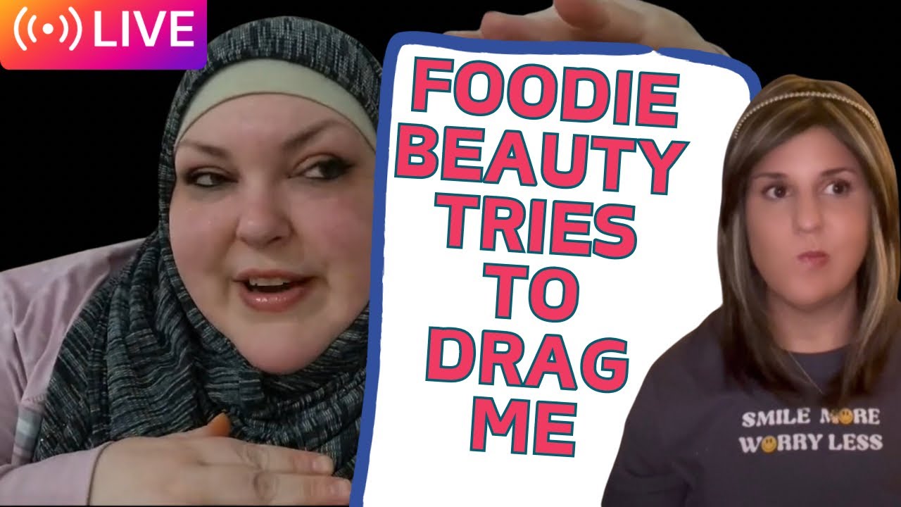 Foodie beauty is live!!! And her and her chat tried to drag me🤣🤷🏻‍♀️