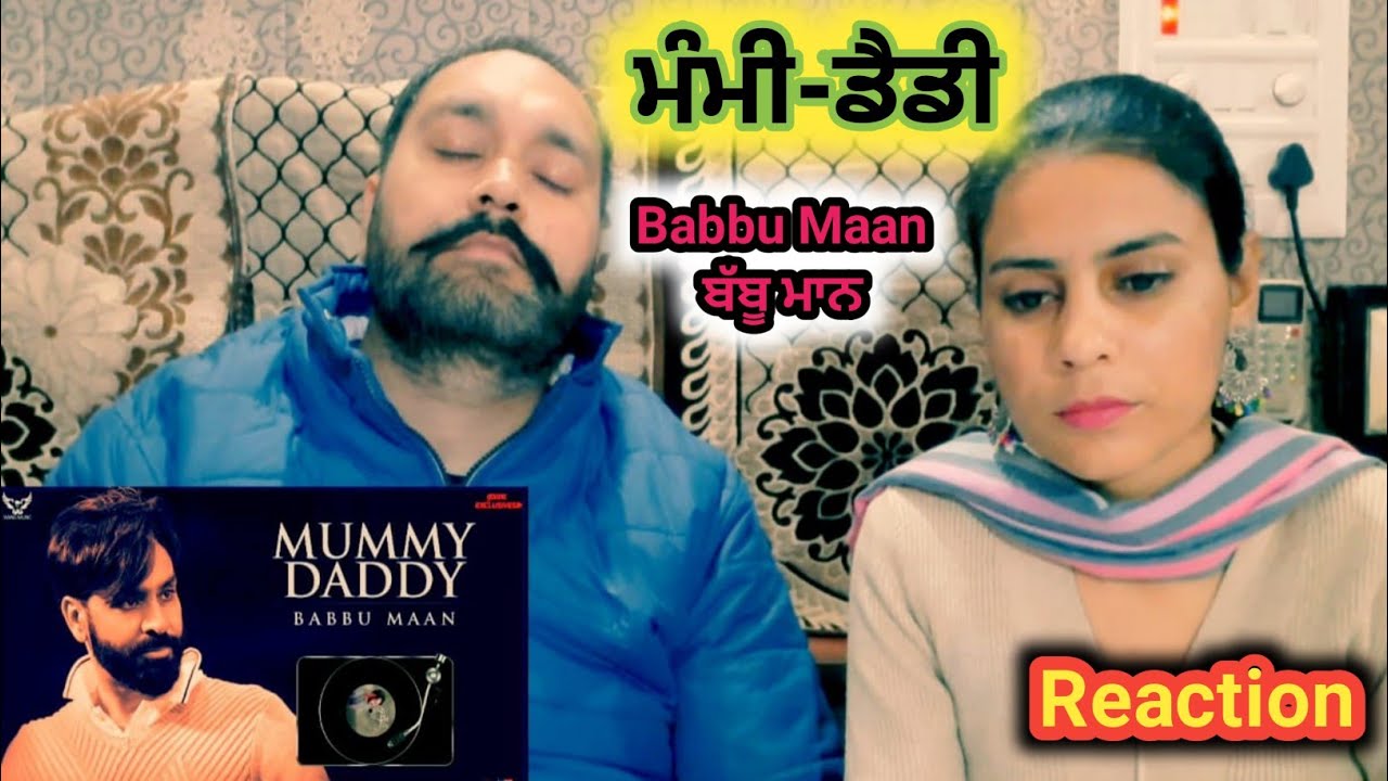 Babbu Maan - Mummy Daddy (Full Song) | Ik C Pagal | Latest Punjabi Songs 2018 | Punjabi Reaction |