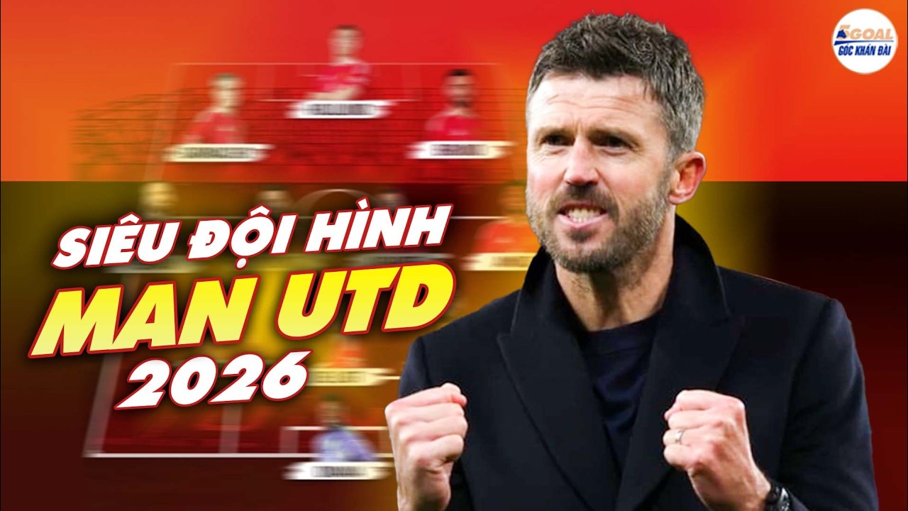 SIÊU ĐỘI HÌNH MU 2026: 2 BOM TẤN 200 TRIỆU EURO VÀ KỶ NGUYÊN HOÀNG KIM CỦA MICHAEL CARRICK #5goal