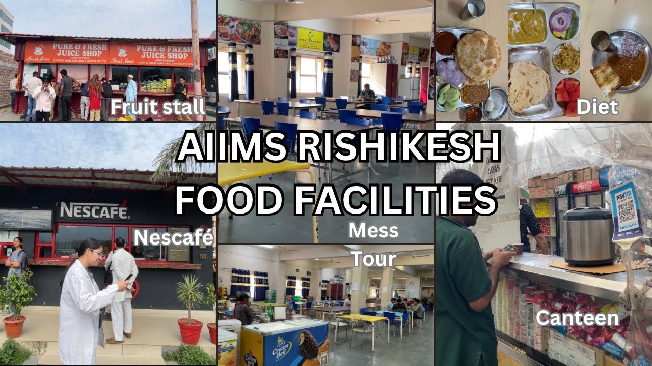 AIIMS Rishikesh Food Facilites- Mess Tour, Diets , Canteen, Fruit stalls, Nescafé