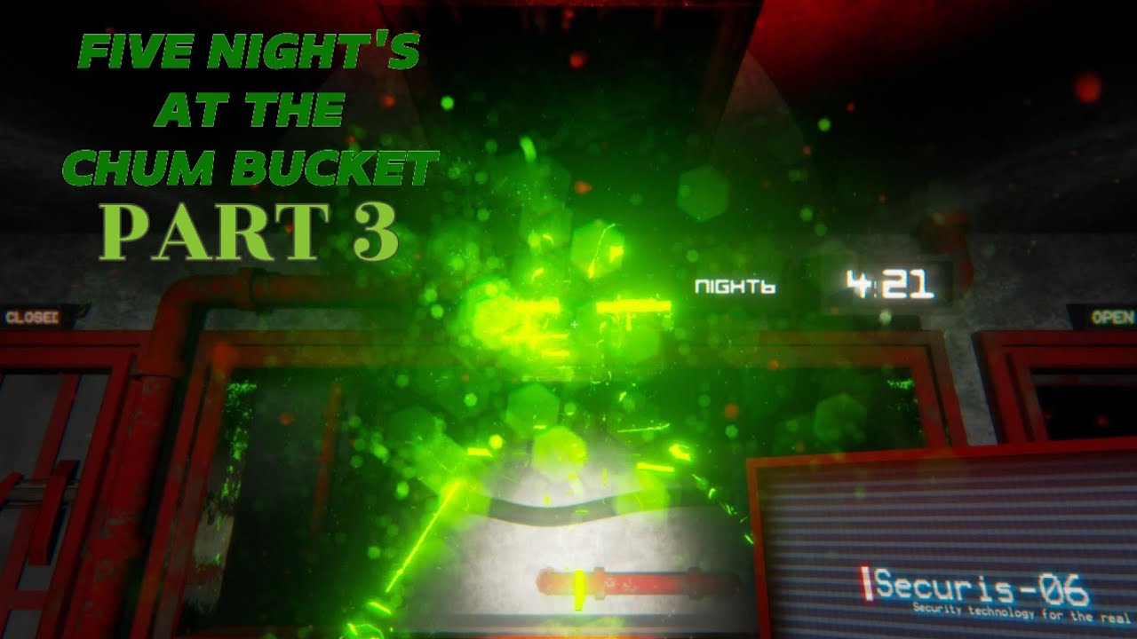 THE PHANTOM!! | FIVE NIGHT'S AT THE CHUM BUCKET | [PART 3]