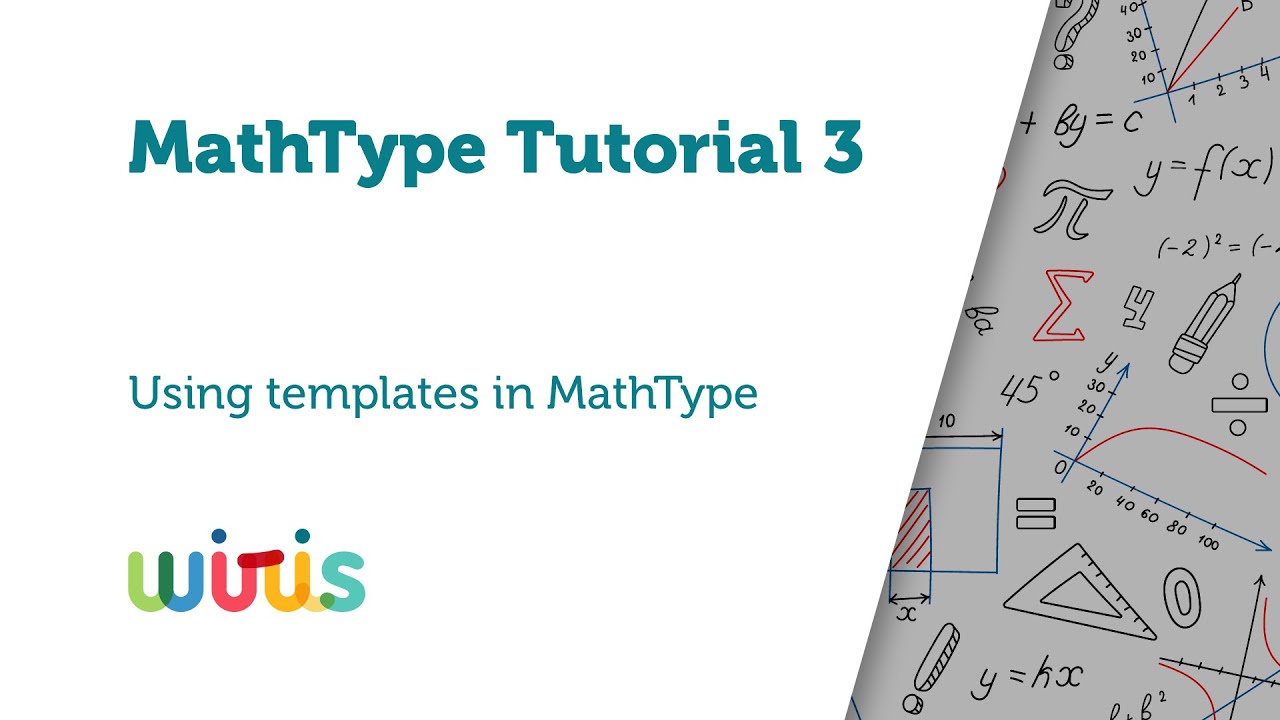 MathType Tutorial 3