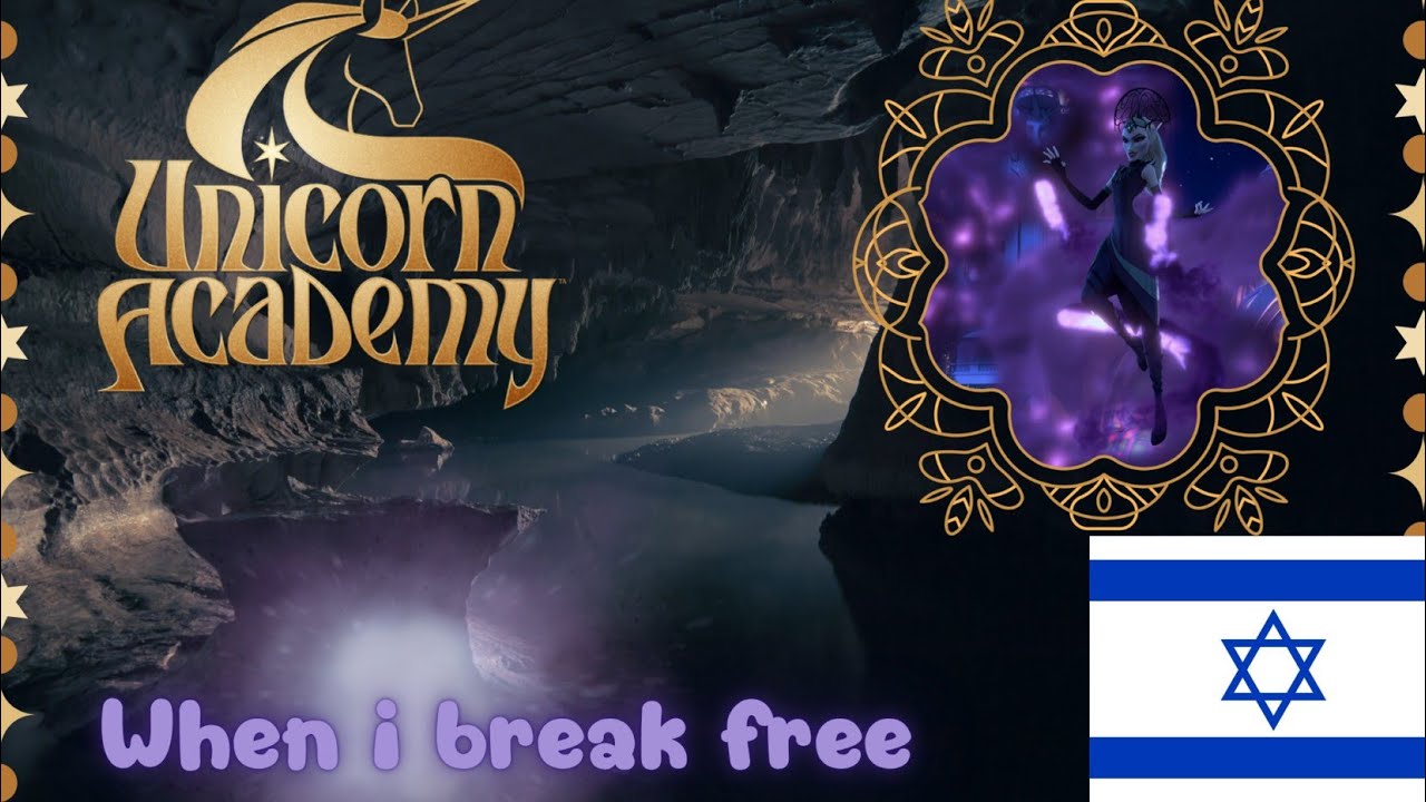 [עִברִית] Unicorn Academy - When I break free 