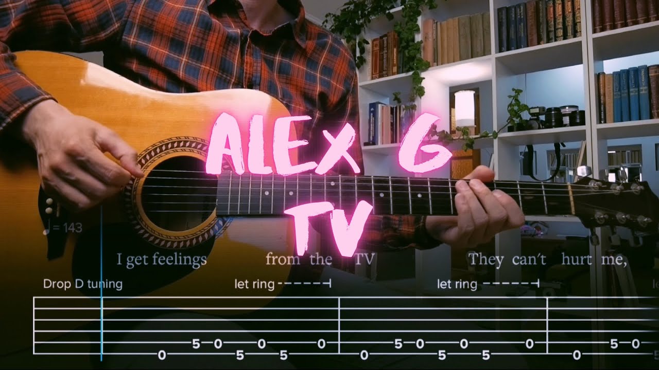 TV Alex G Сover / Guitar Tab / Lesson / Tutorial