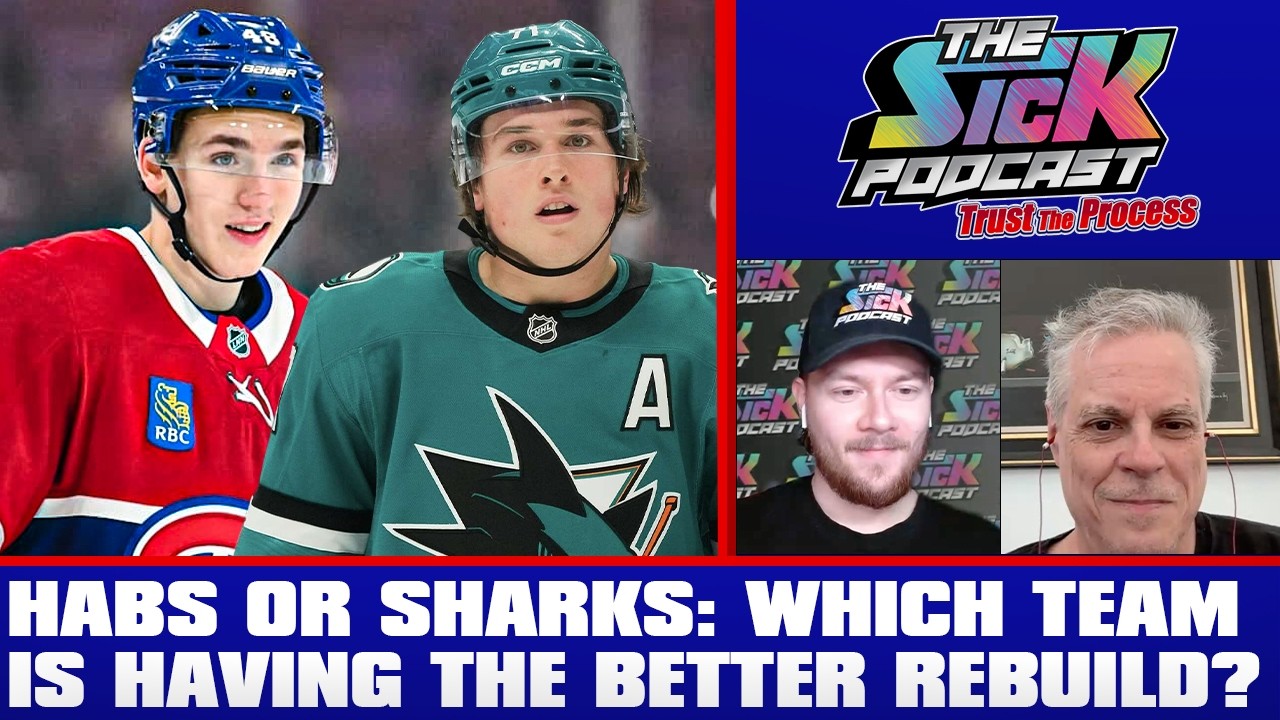 Habs Or Sharks: Which Team Is Having The Better Rebuild? - Trust The Process #42