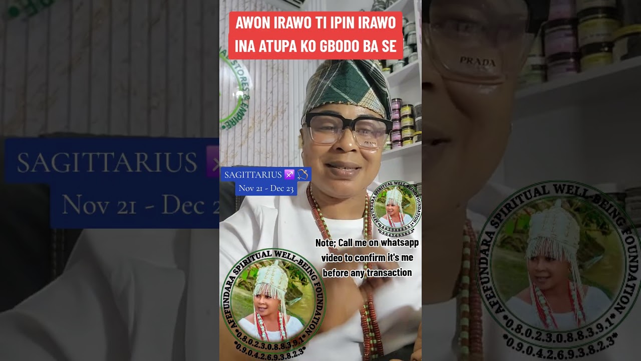 IPIN IRAWO TI IRAWO INA ATUPA (SAGITTARIUS) KO GBODO BA SE, details Whatsap 0.8.0.2.3.0.8.8.3.9.1 