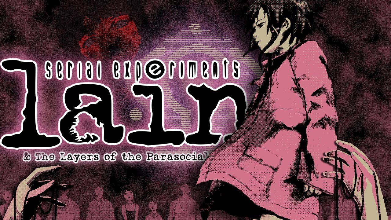 Serial Experiments Lain & the Layers of the Parasocial