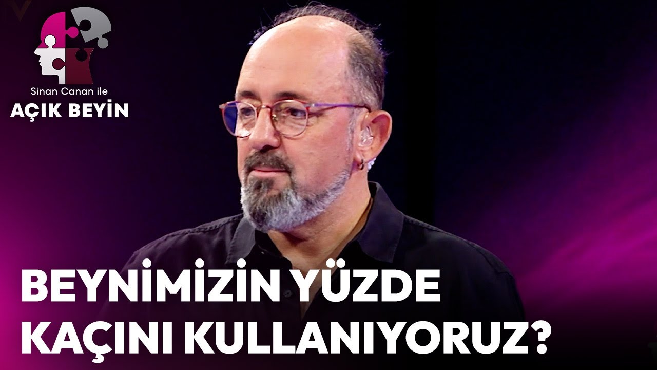 Beynimizin Y&uuml;zde Ka&ccedil;ını Kullanıyoruz? | Sinan Canan ile A&ccedil;ık Beyin