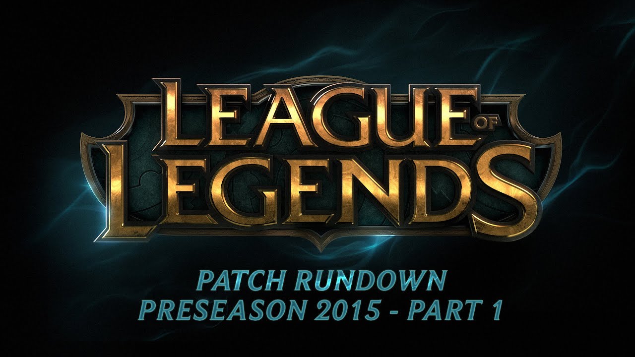 Patch Rundown: Preseason 2015 (Part 1) | League of Legends