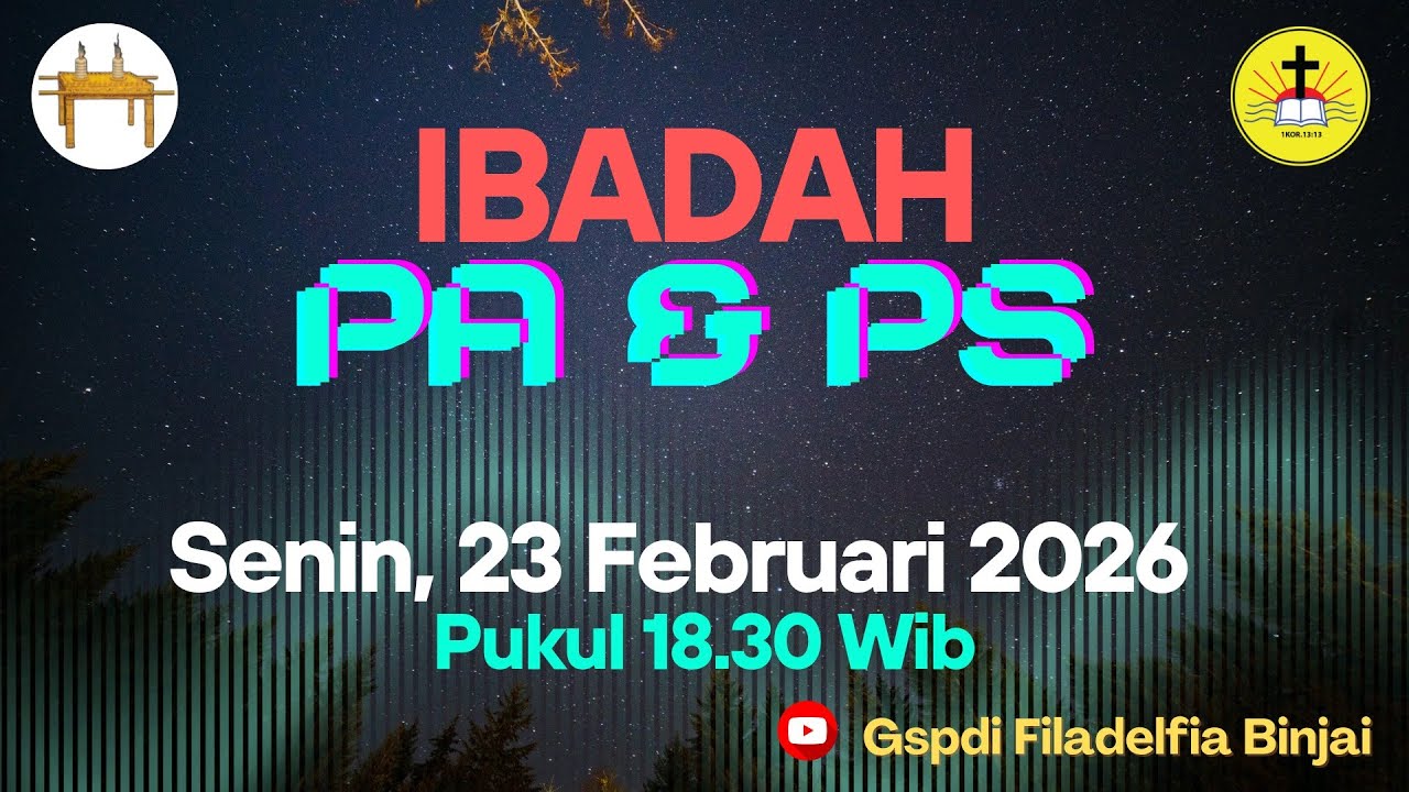 Ibadah PA & PS | Senin 23 Feb 2026 | Pukul 18.30 Wib | Ibadah Online