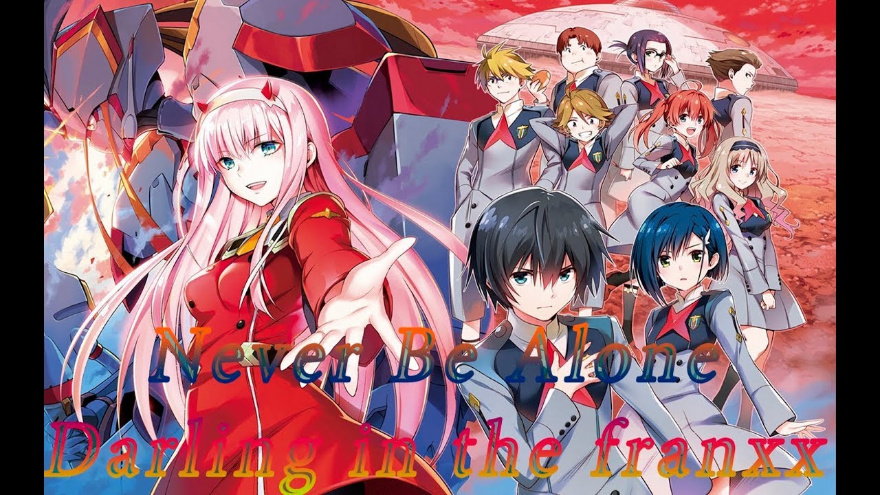 Darling in the franxx - Never be alone ( Deepside Deejays )「AMV」