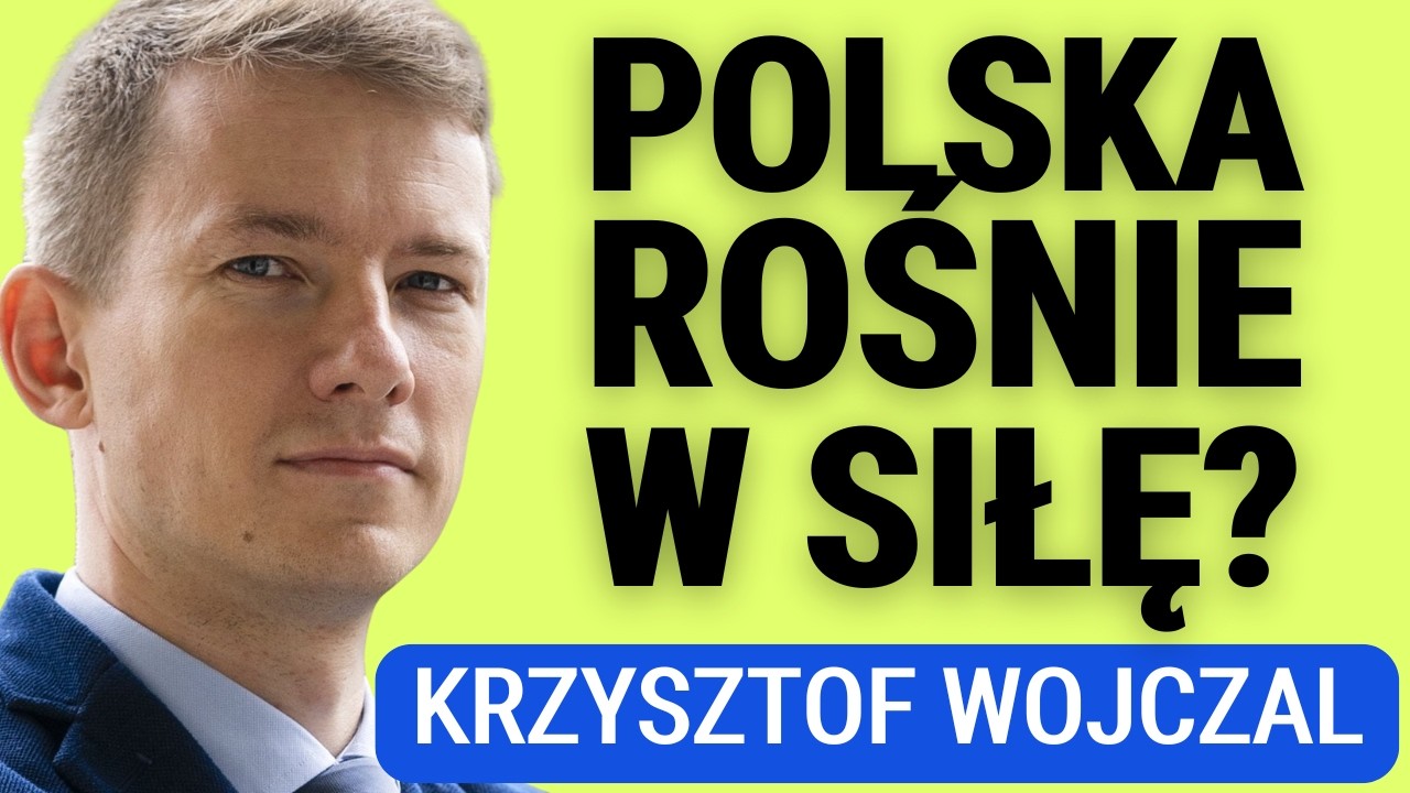Czy Polska ma potencjał, żeby stać się liderem Europy? Nasze akcje wzrosną? Krzysztof Wojczal