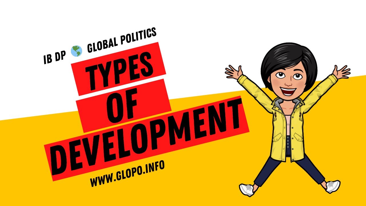 Types of Development: IBDP Global Politics